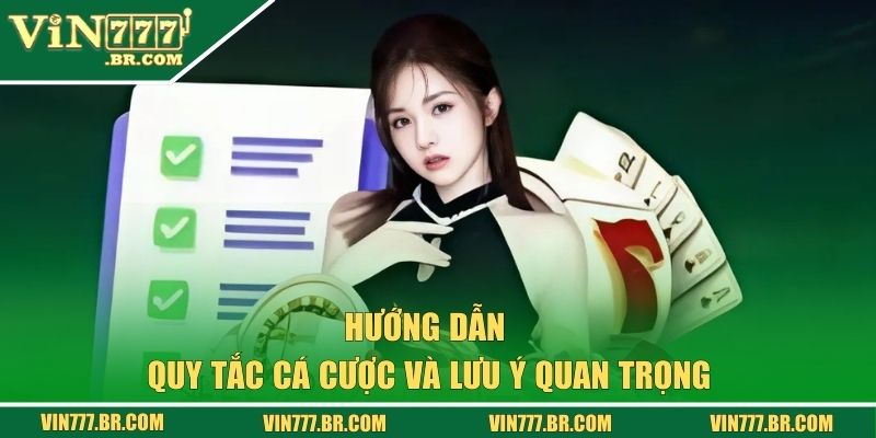 Điều Khoản Điều Kiện VIN777 - Quy Định Người Chơi Cần Rõ 3 Hướng dẫn quy tắc cá cược và các lưu ý quan trọng