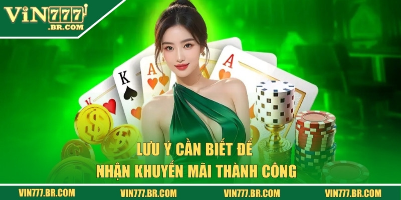 Khuyến Mãi VIN777 - Chương Trình Mới Nhất Dành Cho Hội Viên 3 Những điều hội viên cần thật sự lưu ý
